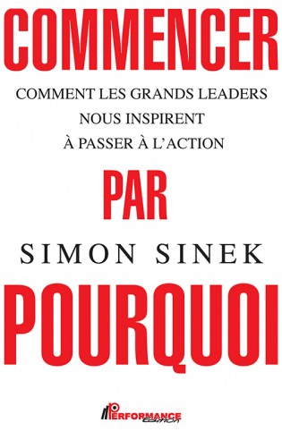 Commencer par pourquoi Commencer par pourquoi